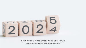 Signature mail 2025: astuces pour des messages mémorables