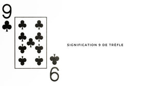 Quelle est la signification du 9 de trèfle ?