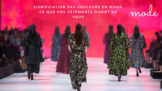 Signification des couleurs en mode: ce que vos vêtements disent de vous