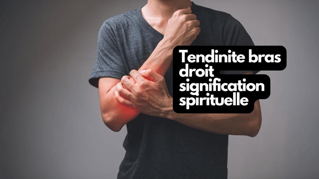 Tendinite bras droit signification spirituelle