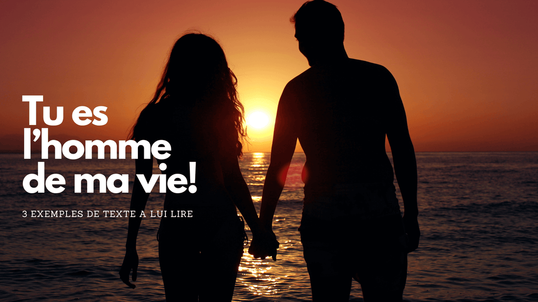 Tu es l'homme de ma vie texte