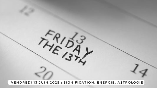 Vendredi 13 juin 2025 : signification, énergie, astrologie