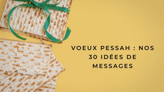 Voeux Pessah 2026 : nos 30 idées de messages