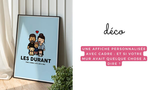 Affiche personnalisée avec cadre : refaites votre déco !