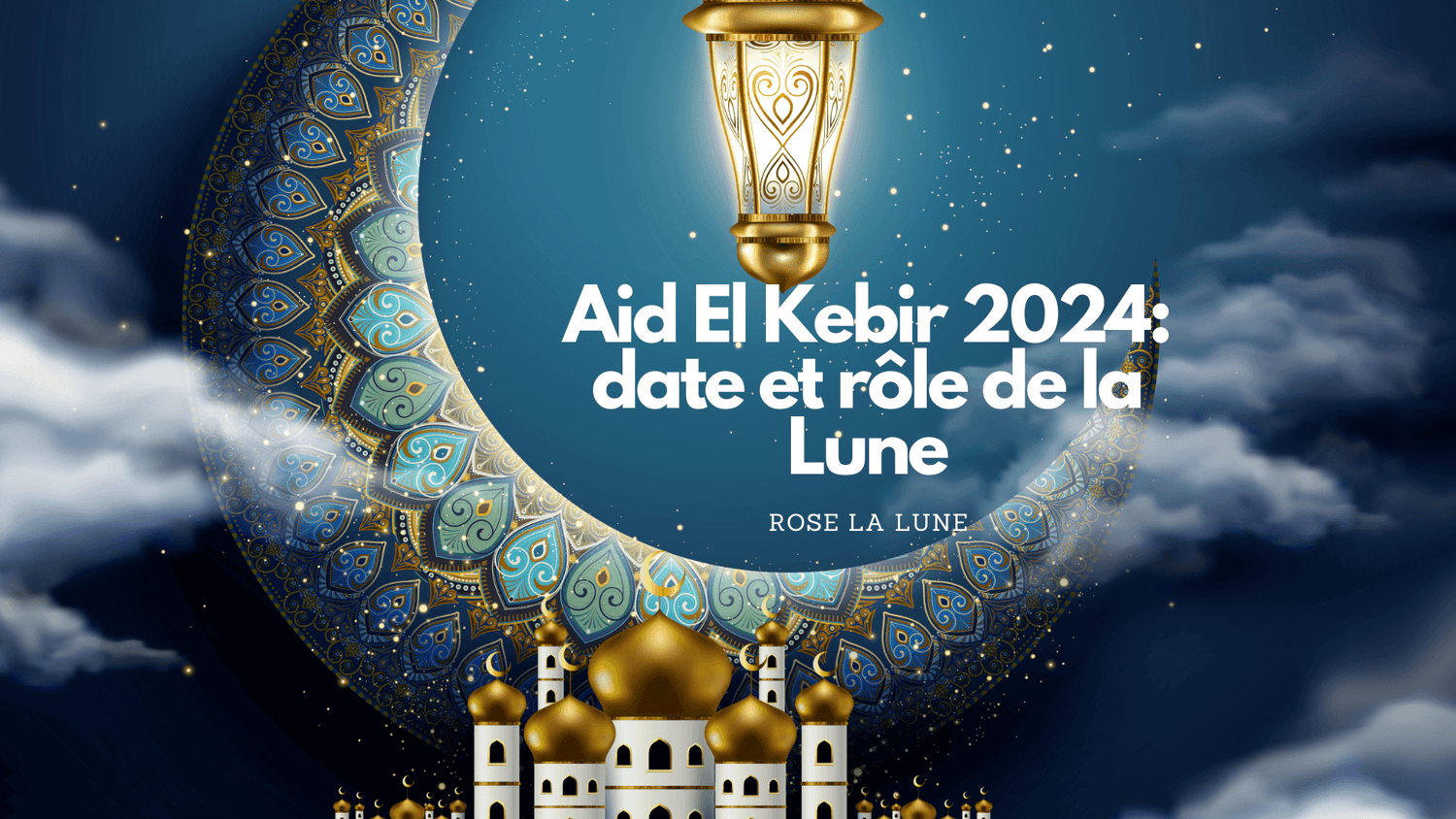 Aid El Kebir 2024 date et rôle de la Lune Rose La Lune
