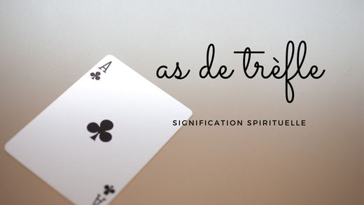 As de trèfle signification spirituelle