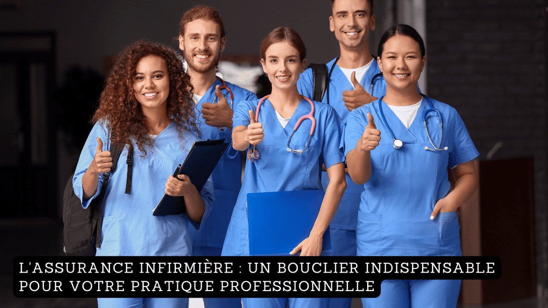 L'assurance infirmière : un bouclier indispensable pour votre pratique professionnelle