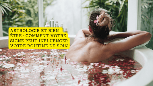 Astrologie et bien-être : comment votre signe peut influencer votre routine de soin