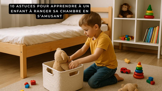 10 astuces pour apprendre à un enfant à ranger sa chambre en s’amusant