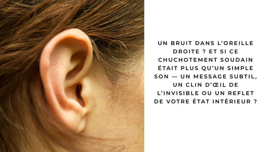 Bruit oreille droite signification spirituelle