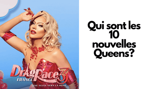 On connaît (déjà) LES queens de la saison 3 de Drag Race France...et on vous file leur Insta