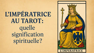 L’Impératrice au Tarot: quelle signification spirituelle?