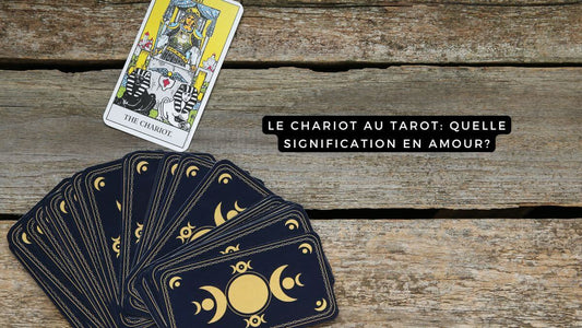 Le chariot au Tarot: quelle signification en amour?