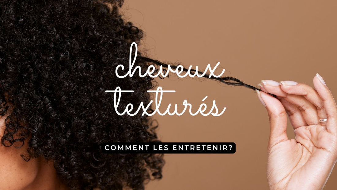 Cheveux texturés : comment bien les entretenir ?