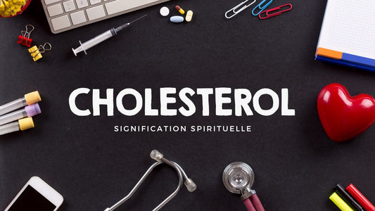 Cholestérol signification spirituelle