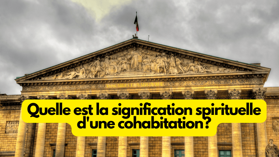 Quelle est la signification spirituelle d'une cohabitation?