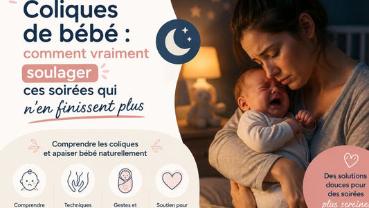 Coliques de bébé : comment vraiment soulager ces soirées