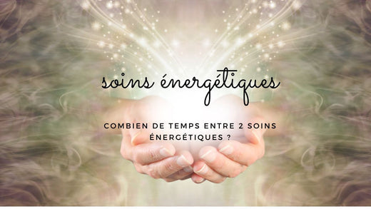 Combien de temps entre 2 soins énergétiques ?