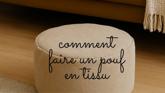 Comment faire un pouf en tissu?