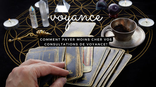 Comment payer moins cher vos consultations de voyance?