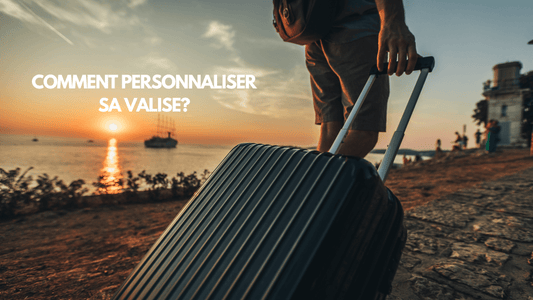 Comment personnaliser sa valise?