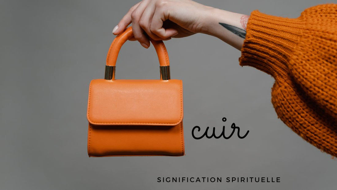 La signification spirituelle du cuir