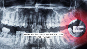 Dent de sagesse signification spirituelle