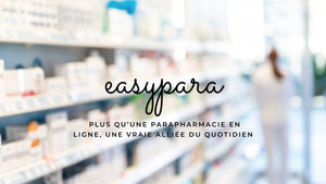 Easypara : plus qu’une parapharmacie en ligne, une vraie alliée du quotidien