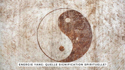 Energie yang: quelle signification spirituelle?