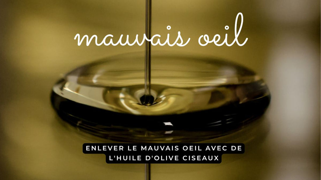 Enlever le mauvais oeil avec de l'huile d'olive ciseaux
