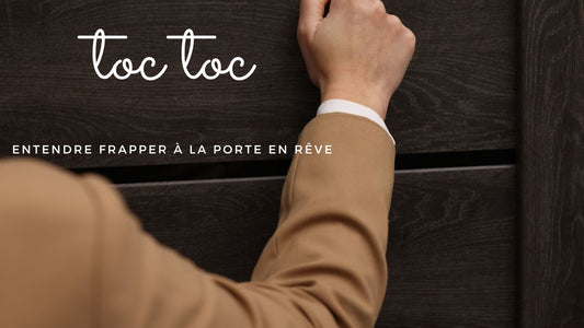 Entendre frapper à la porte en rêve