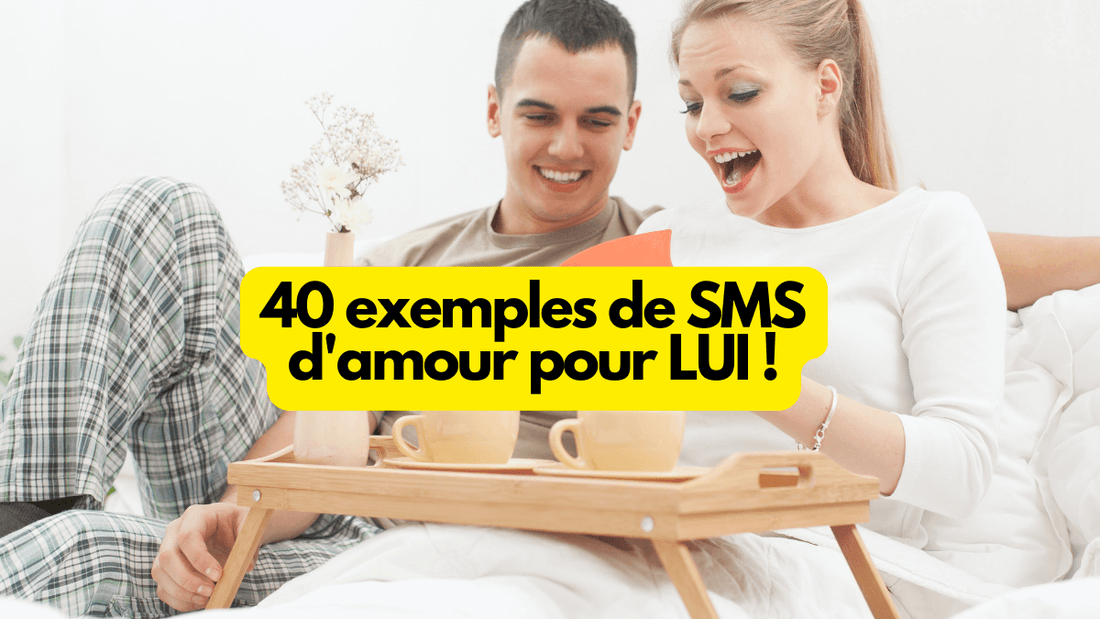 40 exemples de SMS d'amour pour lui