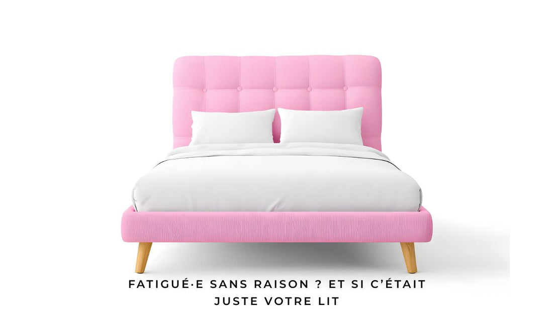 Fatigué·e sans raison ? Et si c’était juste votre lit