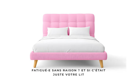 Fatigué·e sans raison ? Et si c’était juste votre lit
