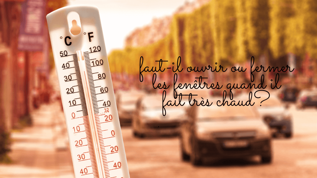 Canicule: faut-il ouvrir ou fermer les fenêtres quand il fait très chaud?