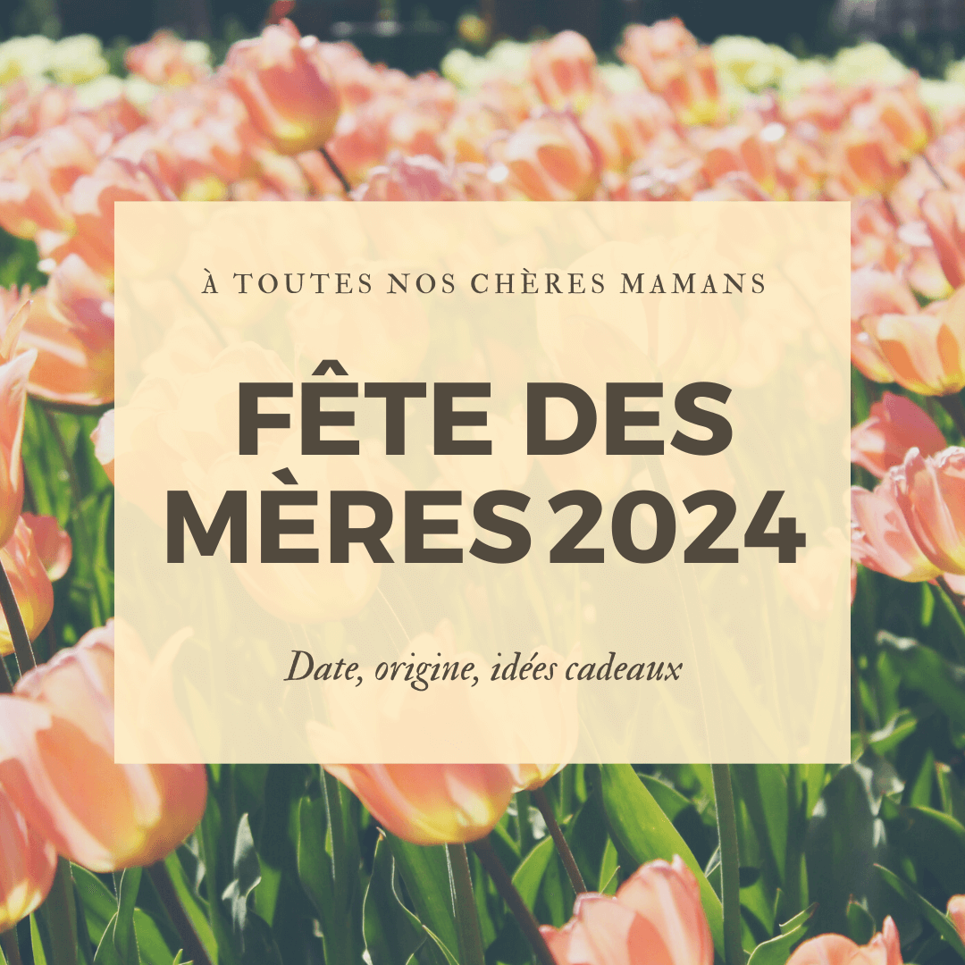 Fête des mères 2024: date, origine, idées cadeaux