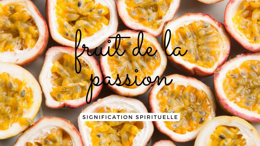 Fruit de la passion signification spirituelle