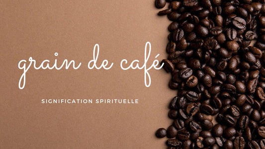 Grain de café : signification spirituelle