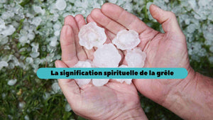 Grêle : signification spirituelle, symbolique et message caché du ciel