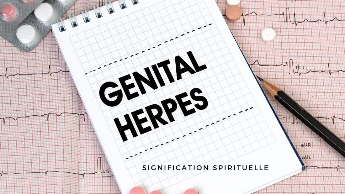 Herpès génital: quelle signification spirituelle?