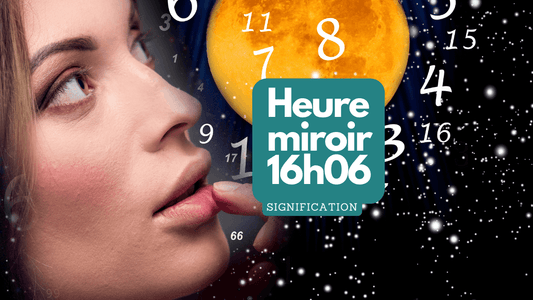 Heure miroir 16h06: quelle signification?