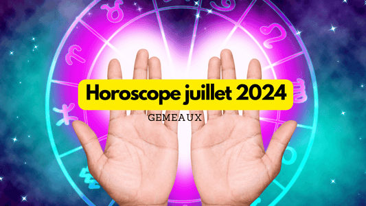 Horoscope du mois de juillet 2024 pour les Gémeaux