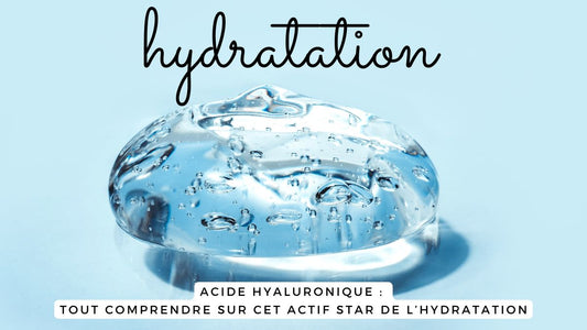 Acide hyaluronique : tout comprendre sur cet actif star de l’hydratation