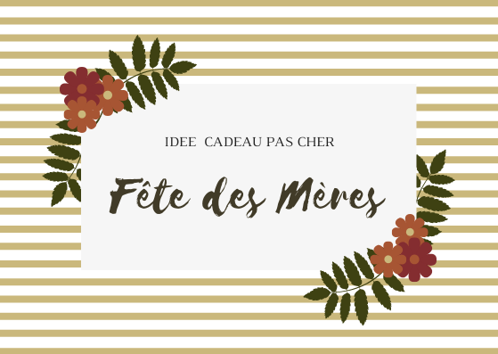 Idées cadeau fête des mères pas cher pour 2025