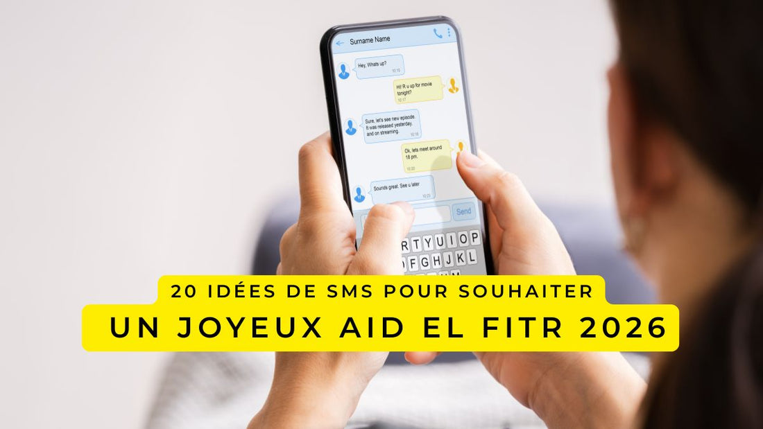 20 idées de SMS pour souhaiter un Joyeux Aid el Fitr 2026