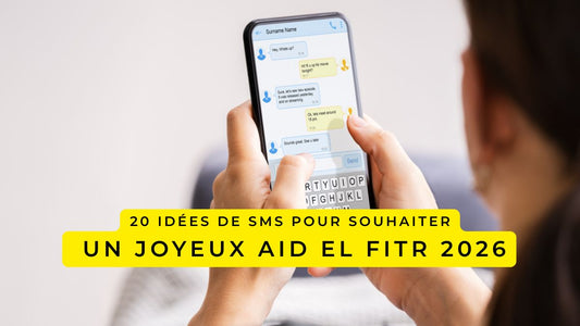 20 idées de SMS pour souhaiter un Joyeux Aid el Fitr 2026