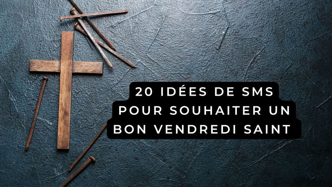 20 idées de SMS pour souhaiter un bon Vendredi Saint 2026