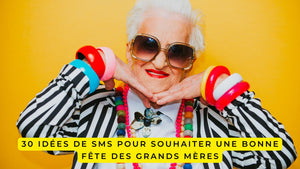 30 idées de SMS pour souhaiter une bonne fête des Grands Mères 2026