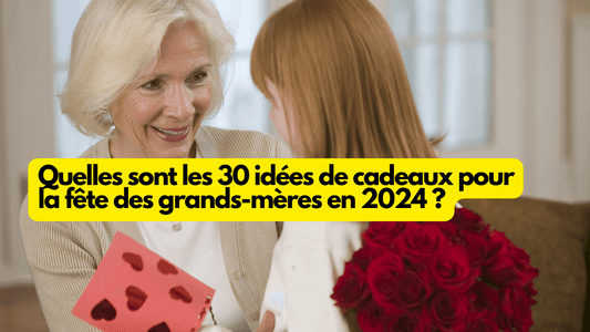 30 idées cadeaux pour la fête des grands-mères 2024