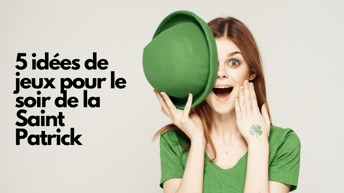 5 idées de jeux pour le soir de la Saint-Patrick 2024